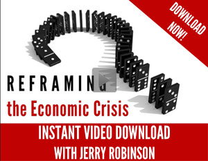 Reframing the Economic Crisis: Streaming Video Presentation with Jerry Robinson