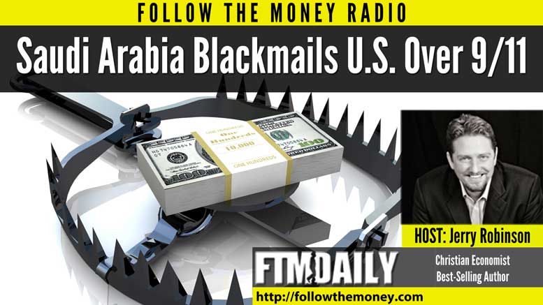 PODCAST: Saudi Arabia Blackmails Washington, Threatens to Crash the U.S. Dollar