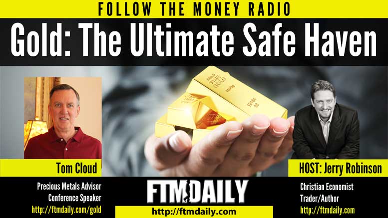 FTMWeekly - Gold: The Ultimate Safe Haven