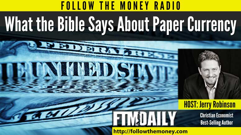 PODCAST: What the Bible Says About Paper Currency