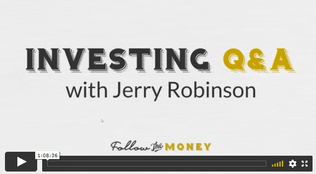 VIDEO: Investing Q&A with Jerry Robinson