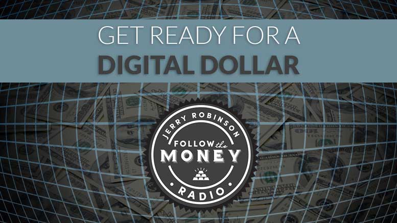 Get Ready for the Digital Dollar