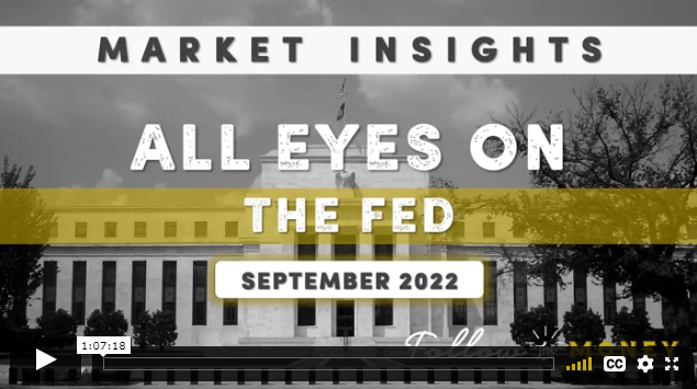 VIDEO: All Eyes on The Fed (September 2022)