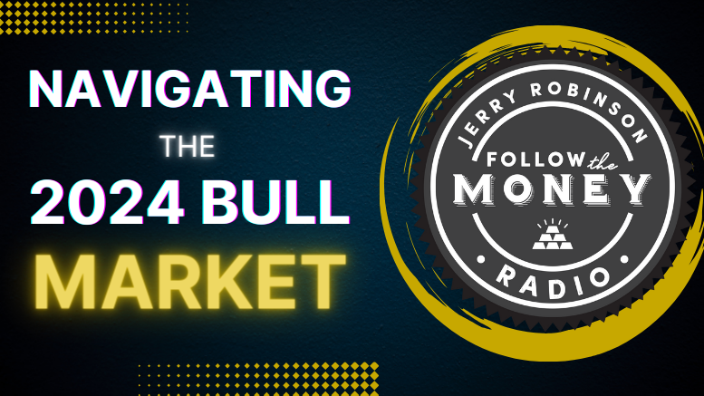 PODCAST: Navigating the 2024 Bull Market