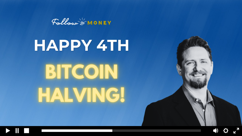 VIDEO: Happy 4th Bitcoin Halving!