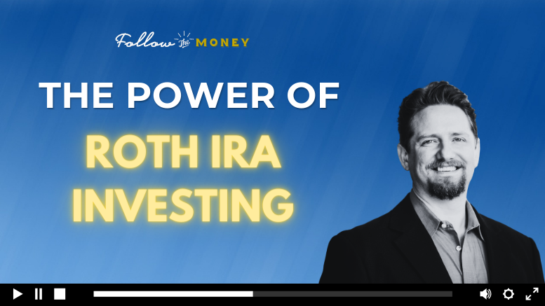 VIDEO: The Power of Roth IRA Investing