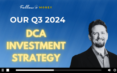 VIDEO: Our Q3 2024 DCA Investment Strategy