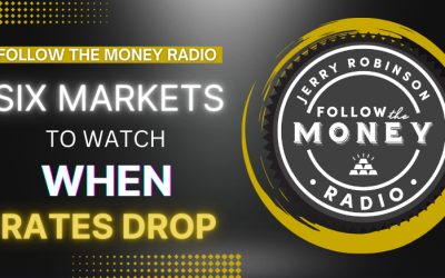 PODCAST: Six Markets To Watch When Rates Drop