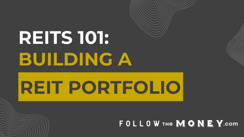 REITs 101: Building A Diversified REIT Portfolio