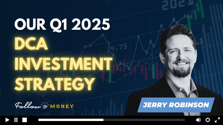 VIDEO: Our Q1 2025 DCA Investment Strategy