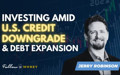 VIDEO: Investing Amid U.S. Credit Downgrade and Debt Expansion