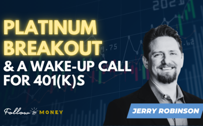 VIDEO: Platinum Breakout and a Wake-Up Call for 401(k)s
