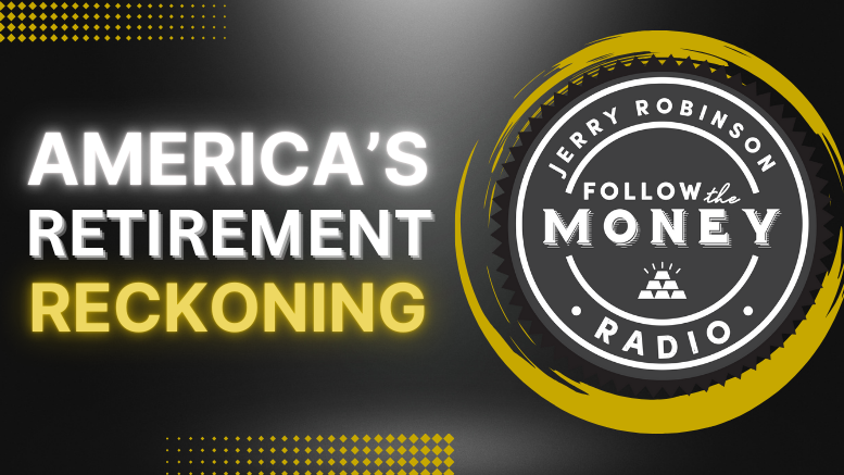 PODCAST: America’s Retirement Reckoning