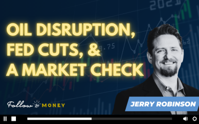 VIDEO: Oil Disruption, Fed Cuts, and a Market Check