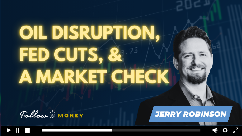 VIDEO: Oil Disruption, Fed Cuts, and a Market Check