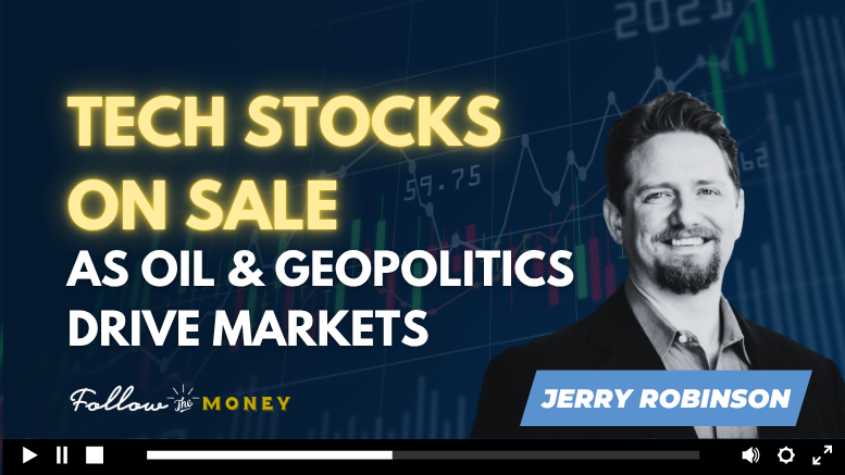 VIDEO: Tech Stocks on Sale as Oil and Geopolitics Drive Markets