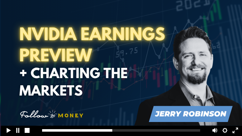 VIDEO: Nvidia Earnings Preview + Charting the Markets