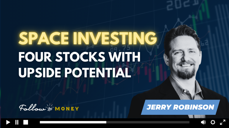 Space Investing: Four Stocks With Upside Potential