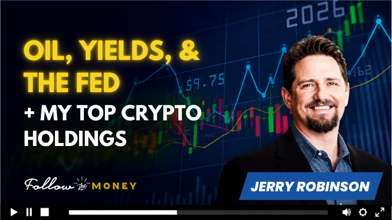 VIDEO: Oil, Yields, the Fed, and My Top Crypto Holdings
